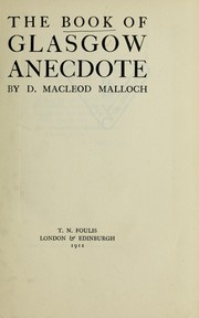 Cover of: The book of Glasgow anecdote by D. Macleod Malloch