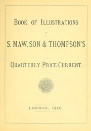 Cover of: Book of illustrations to S. Maw, Son & Thompson's quarterly price-current