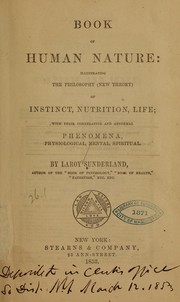 Cover of: Book of human nature: illustrating the philosophy (new theory) of instinct, nutrition, life