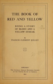 Cover of: The book of red and yellow: being a story of blood and a yellow streak