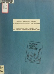Cover of: Boston's development program: policies on cultural centers and institutions: a background paper prepared for the cultural foundation of Boston, inc