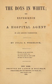 Cover of: The boys in white: the experience of a hospital agent in and around Washington