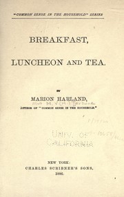 Cover of: Breakfast, luncheon and tea by Marion Harland