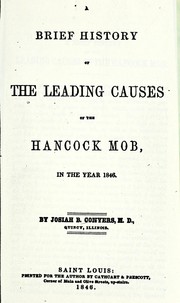 Cover of: A brief history of the leading causes of the Hancock mob, in the year 1846