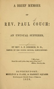 Cover of: A brief memoir of Rev. Paul Couch: an unusual sufferer