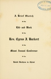 Cover of: A brief sketch of the life and work of the Rev. Cyrus J. Burkert of the Miami annual conference of the United Brethren in Christ by 