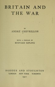 Cover of: Britain and the war by André Chevrillon