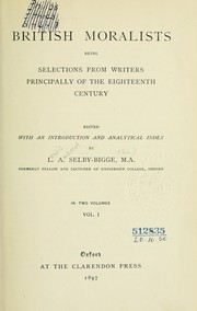 Cover of: British moralists, being selections from writers principally of the eighteenth century | Selby-Bigge, L. A. Sir