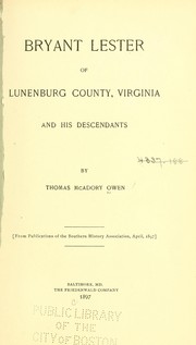 Cover of: Bryant Lester of Lunenburg County, Virginia by Thomas McAdory Owen