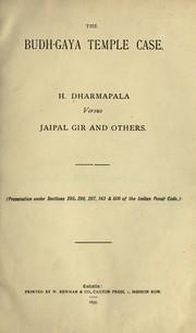 Cover of: The Budh-Gaya temple case: H. Dharmapala versus Jaipal Gir and others. (Prosecution under sections 295, 296, 297, 143 & 506 of the Indian penal code)