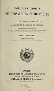 Cover of: Morceaux choisis de prosateurs et de poètes des XVIe, XVIIe, XVIIIe et XIXe siècles à l'usage de la classe de seconde