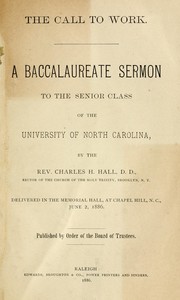 Cover of: The call to work: a baccalaureate sermon to the senior class of the University of North Carolina