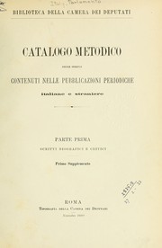 Cover of: Camera dei deputati: Biblioteca.  Catalogo metodico degli scritti contenuti nelle pubblicazioni periodiche italiane e straniere. Parte prima.  Supplemento