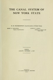 The canal system of New York state by New York (State). Superintendent of Public Works.