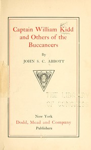 Cover of: Captain William Kidd and others of the buccaneers by John S. C. Abbott