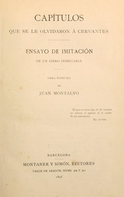 Cover of: Capítulos que se le olvidaron a Cervantes: ensayo de imitación de un libro inimitable.  Obra póstuma de Juan Montalvo