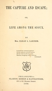 Cover of: The capture and escape by Sarah Luse Larimer