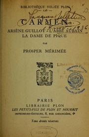 Cover of: Carmen, Arsène Guillot, l'abbé Aubain, la Dame de Pique