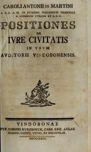 Cover of: Caroli Antonii de Martini S.C.R.A.M. ... Positiones de iure civitatis by Martini, Karl Anton Freiherr von