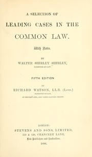 Cover of: A selection of leading cases in the common law by Walter Shirley Shirley, Walter Shirley Shirley