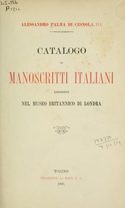 Cover of: Catalogo di manoscritti italiani, esistenti nel Museo Britannico di Londra by Alessandro Palma di Cesnola