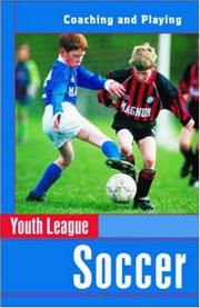 Cover of: Youth League Soccer: Coaching and Playing (Spalding Sports Library)