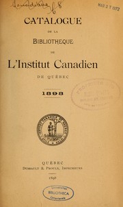 Cover of: Catalogue de la bibliothèque de l'Institut canadien de Québec, 1898