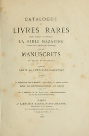 Cover of: Catalogue de livres rares, parmi lesquels on remarque la Bible Mazarine, premier livre imprimé par Gutenberg, et de manuscrits du IXe au XVIIIe siècle