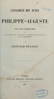 Catalogue des actes de Philippe-auguste by Léopold Delisle