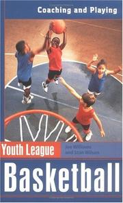 Cover of: Youth league basketball: coaching and playing