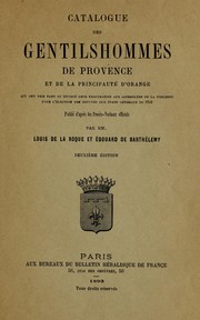 Cover of: Catalogue des gentilshommes de Provence et de la principauté d'Orange: qui ont pris part ou envoyé leur procuration aux assemblées de la noblesse pour l'élection des députés aux états généraux de 1789