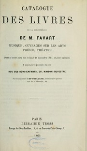 Cover of: Catalogue des livres de la bibliothèque de M. Favart: musique, ouvrages sur les arts poésie, théâtre