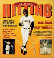 Cover of: You can teach hitting by Dusty Baker