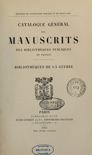 Cover of: Catalogue général des manuscrits des bibliothéques publiques de France: Bibliothéques de la guerre
