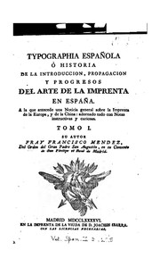 Cover of: Typographia española: o' Historia de la introduccion, propagacion y progresos del arte de la imprenta en Espana.