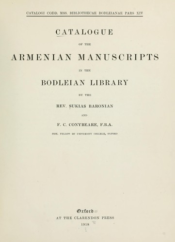 Catalogue of the Armenian manuscripts in the Bodleian Library by Bodleian Library.