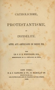Cover of: Catholicisme, protestantisme et infidélité: appel aux américains de bonne foi
