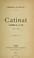 Cover of: Catinat, l'homme et la vie, 1637-1712