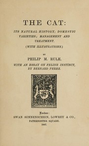 Cover of: The cat: its natural history; domestic varieties; management and treatment (with illustrations)