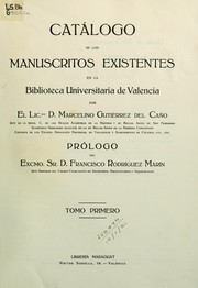 Cover of: Catálogo de los manuscritos existentes en la Biblioteca Universitaria de Valencia by Marcelino Gutiérrez del Caño
