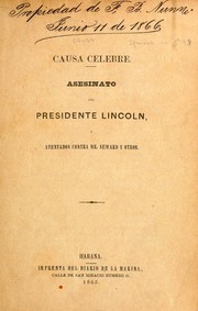 Cover of: Causa celebre.: Asesinato del Presidente Lincoln, atentados contra Mr. Seward y otros.