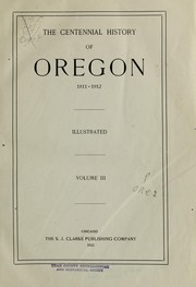 Cover of: The centennial history of Oregon, 1811-1912