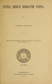 Cover of: Central American hieroglyphic writing by Thomas, Cyrus