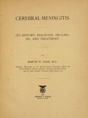 Cover of: Cerebral meningitis: its history, diagnosis, prognosis, and treatment