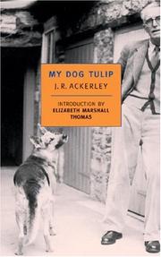 Cover of: My dog Tulip by J. R. Ackerley
