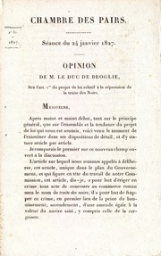 Cover of: Chambre des Pairs. Séance du 24 janvier 1827. Opinion de M. le duc de Broglie: Sur l'art. 1er du projet de loi relatif à la répression de la traite des Noirs