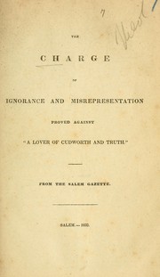 Cover of: The charge of ignorance and misrepresentation proved against "A lover of cudworth and truth."