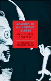 Cover of: Memoirs of My Nervous Illness (New York Review Books Classics) by Daniel Paul Schreber, Ida Macalpine, Richard A. Hunter