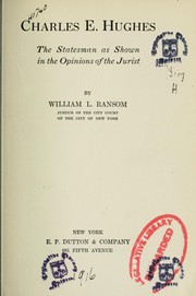 Cover of: Charles E. Hughes, the statesman, as shown in the opinions of the jurist