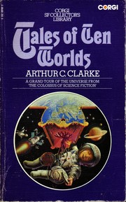 Cover of: Tales of ten worlds by Arthur C. Clarke, Arthur C. Clarke